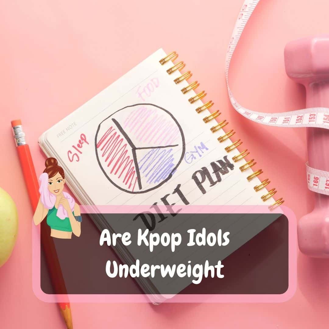 Are Kpop Idols Underweight