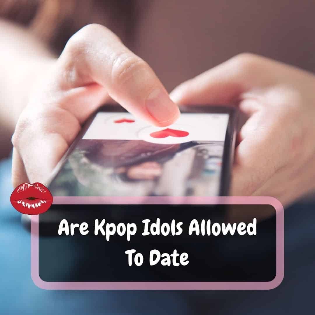 Are Kpop Idols Allowed To Date