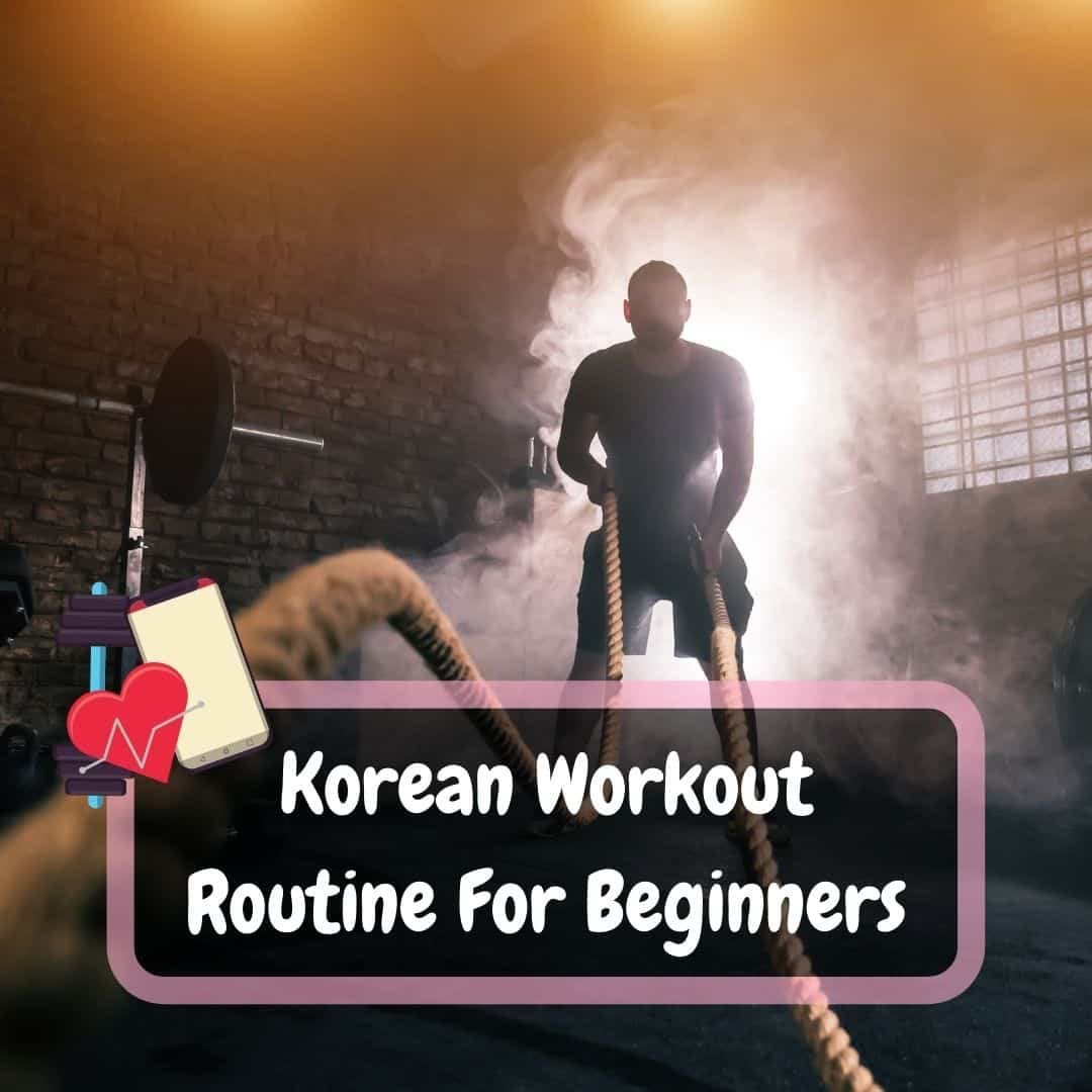 Korean Workout Routine For Beginners