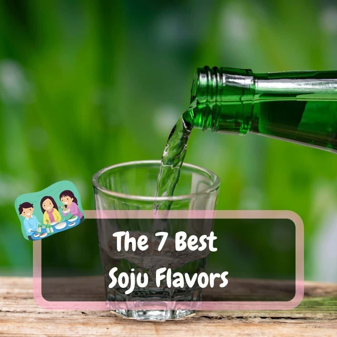The 7 Best Soju Flavors