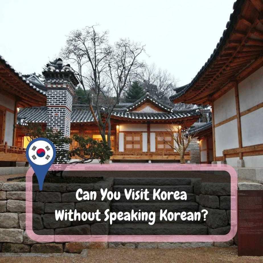 can you visit korea without speaking korean