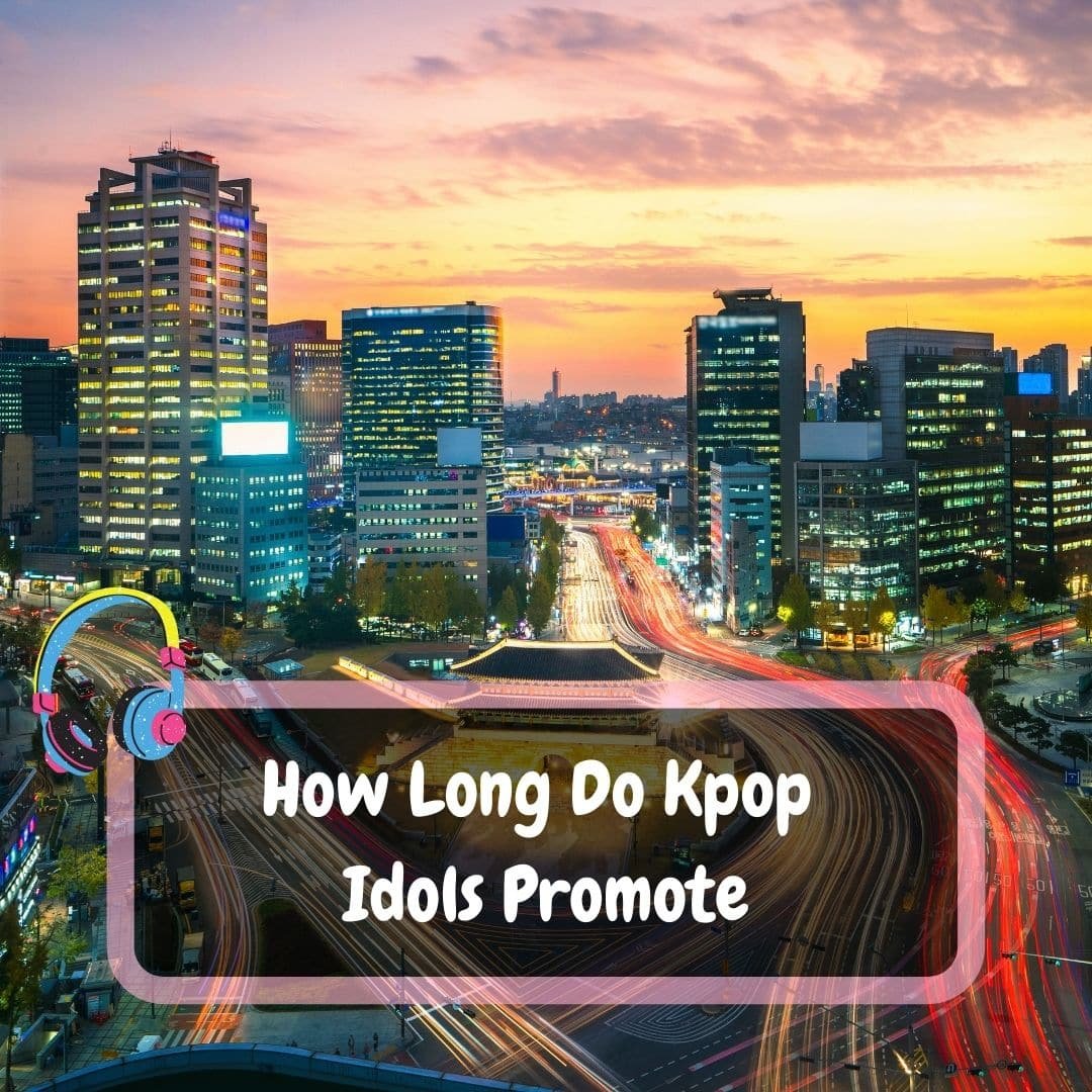How Long Do Kpop Idols Promote? 2024