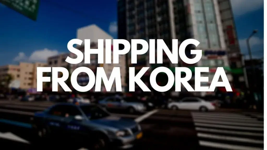 SHIPPING FROM KOREA