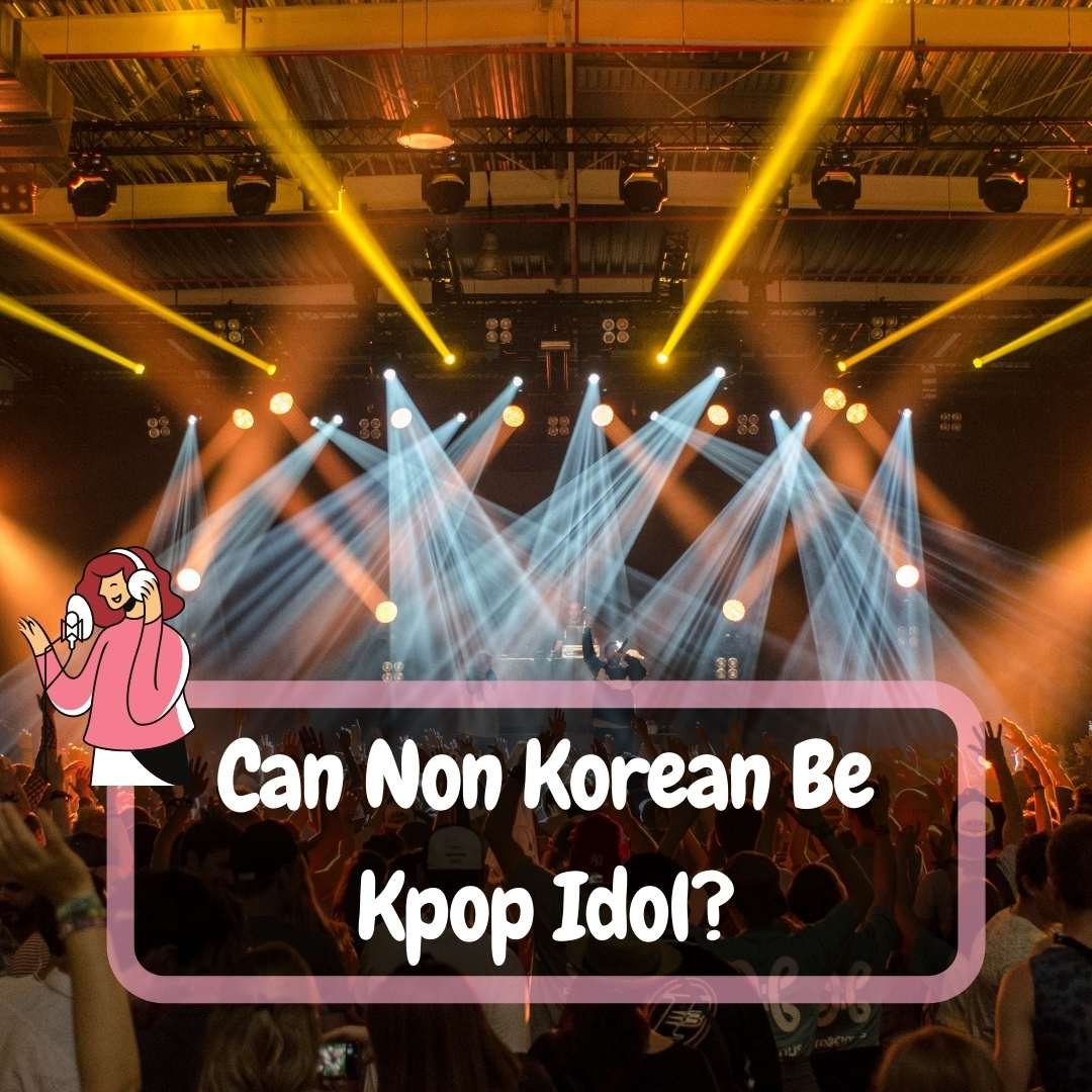 can-non-korean-be-kpop-idol-thekoreanguide