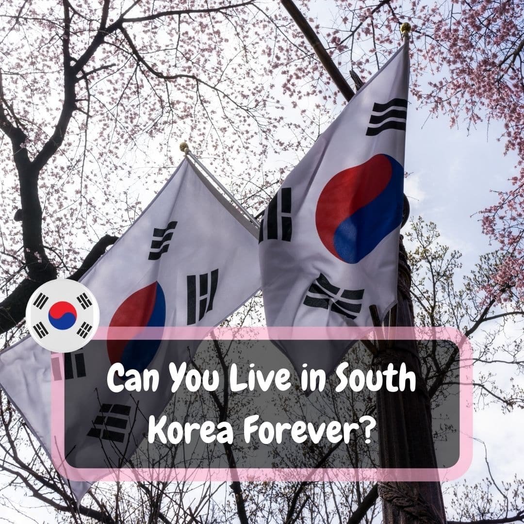 can-you-live-in-south-korea-forever-thekoreanguide