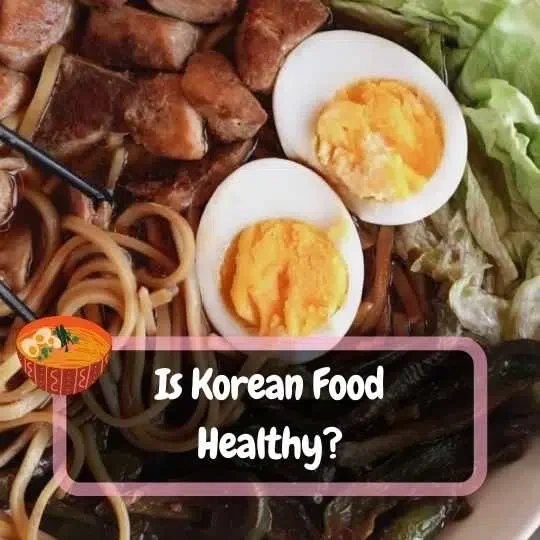 Is Korean Food Healthy