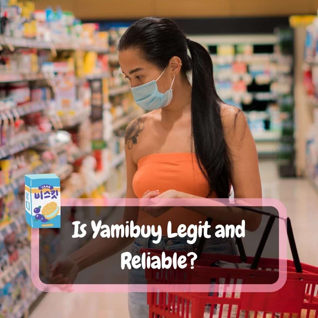 Is Yamibuy Legit And Reliable? TheKoreanGuide